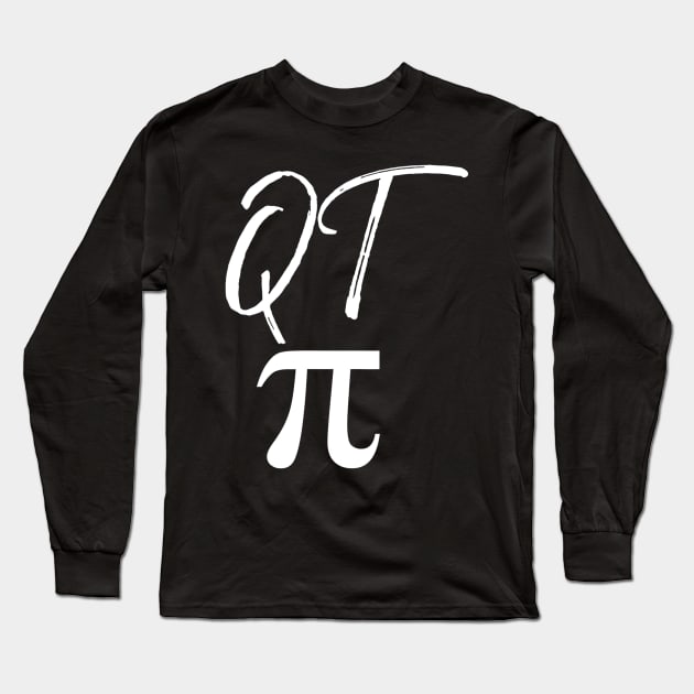 Qt Pi Shirt Funny Math Pun Shirt Cutie Pie Pun Pi Day Long Sleeve T-Shirt by lohstraetereva